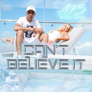 Cant Believe It by Afs Williams