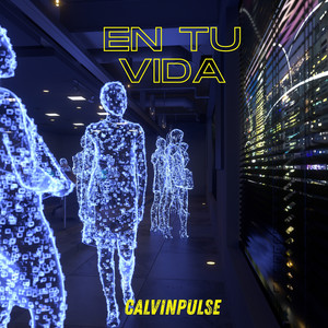 EN TU VIDA by CalvinPulse