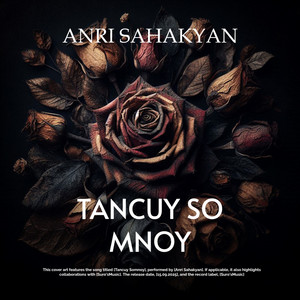 Anri Sahakyan - Tancuy so mnoy