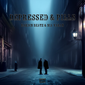 Depressed & Pills by Bardin Beatz, Nia Varan