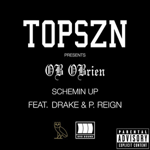 Schemin Up (feat. Drake and Preme) by OB OBrien, Preme, Drake