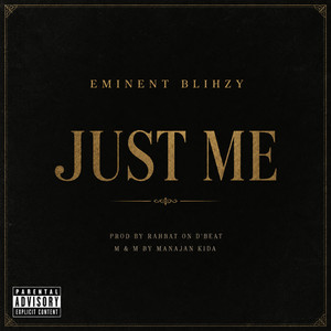 Just Me by Eminent Blihzy
