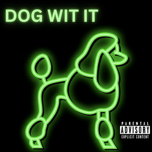 DOG WIT IT (Demo Version)