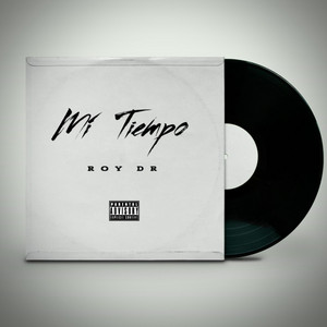 Mí Tiempo by Roy DR