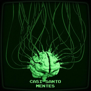 Mentes by CASI SANTO