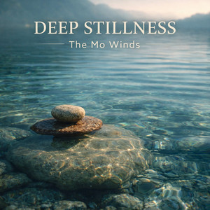Deep Stillness by The Mo Winds