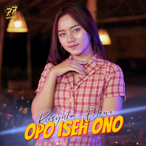 Rosynta Dewi - Opo Iseh Ono
