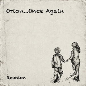 Reunion by Orion...Once Again