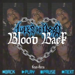 Blood Back (feat. fera) by JULES IS DEAD, fera