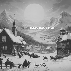 Christmas Has Come