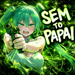 SEM TO PAPAI by BX3VV, RONVXER