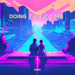 Doing This to Me by Simo