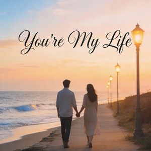 You're My Life by DJulian Ardana