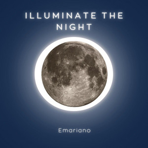 Iluminate The Night by Emariano