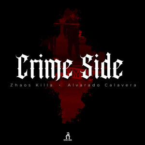 Crime Side by zhaos killa, Alvarado Calavera