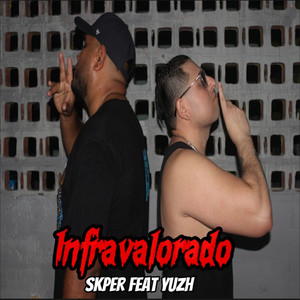 Infravalorado (feat. Yuzh)