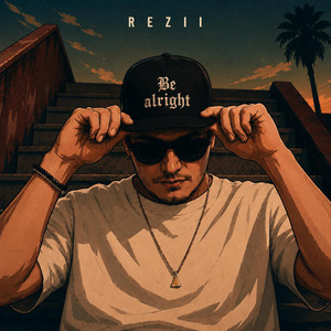 Be Alright by Rezii