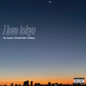 I Love Tokyo (feat. GYW BAY DAGR & Lil Mafuyu)