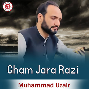 Muhammad Uzair - Gham Jara Razi