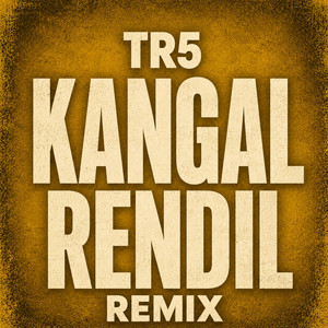 Kangal Rendil - Remix by TR5