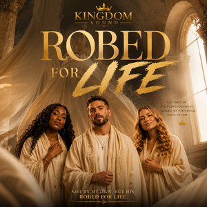 Robed for life by Kingdon sound