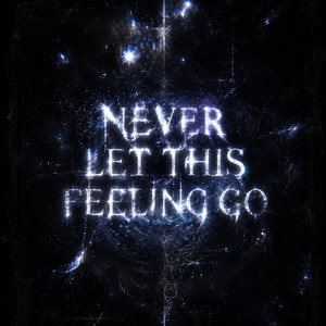 NEVER LET THIS FEELING GO by NØVAR