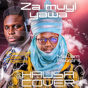 Will Be Many (Za Muyi Yawa) - Hausa Version by Mallam Razphil, Apostle Joel Ogebe