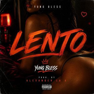 Lento by Yung Bless