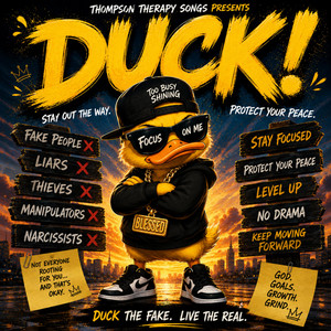 DUCK by Thompsxn Therapy