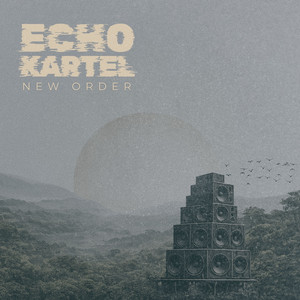 New Order by Echo Kartel