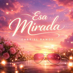 Esa Mirada by Gabriel ramos