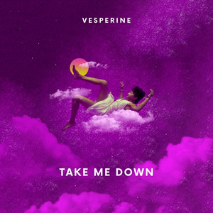 Take Me Down by Vesperine