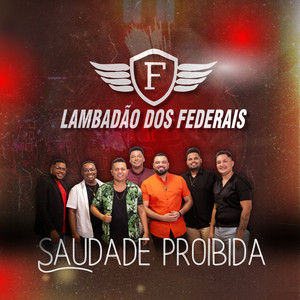 Lambadão dos Federais - Saudade Proibida (Cover)