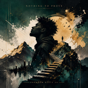 Nothing to prove by Phantom Beats SA