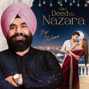 Deed Da Nazara by Raj Chilana