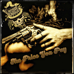 The Price You Pay by Southbound Snake Charmers