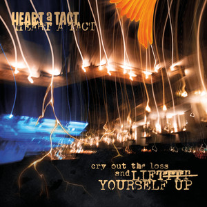 Lift Yourself Up by Heart A Tact