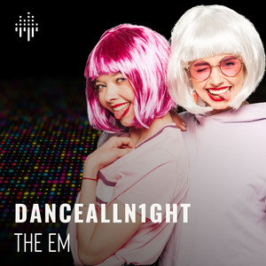 Dancealln1ght by THE EM