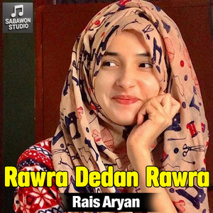 Rais Aryan - Rawra Dedan Rawra