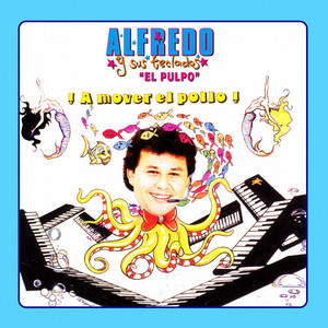 Alfredo "El Pulpo" Y Sus Teclados poster