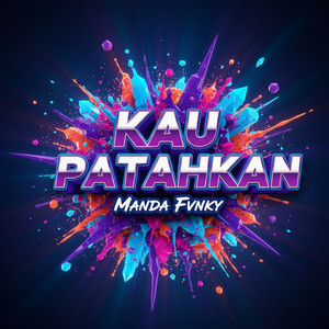 Manda Fvnky - Kau Patahkan