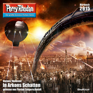 In Arkons Schatten [Perry Rhodan - Erstauflage 2915 (Ungekürzt)]