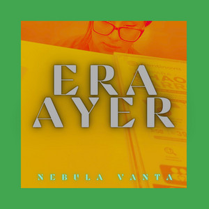 era ayer by Nebula Vanta Beatz