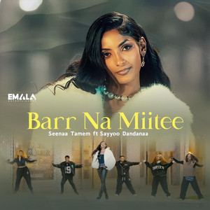 Seenaa Tamem Ft Sayyoo Dandanaa - Bar Na Miitee
