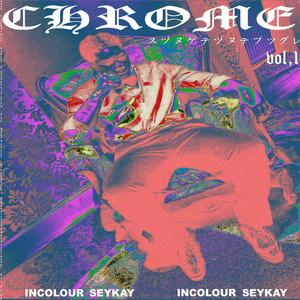 Chrome by Seykay