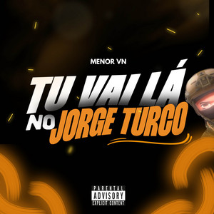 MENOR VN - TU VAI LÁ NO JORGE TURCO