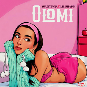 Waziyung - Olomi (feat. Lil Shappi)