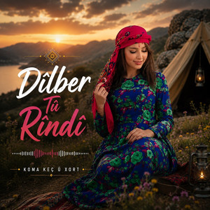 Dîlber Tû Rindî by koma kec u xort