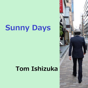 Tom Ishizuka - Sunny Days