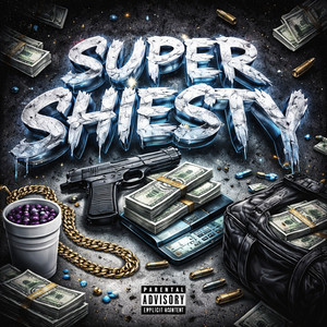 Super Sheisty by Lil Swipey
